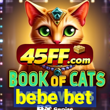 bebe bet